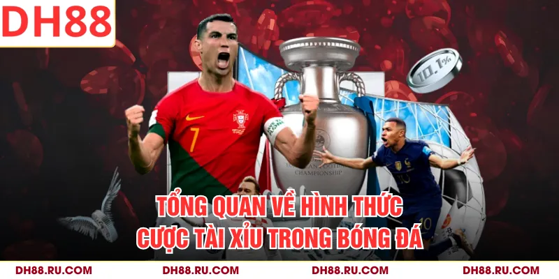 Tổng quan về hình thức cược Tài Xỉu trong bóng đá